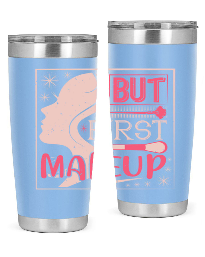 But first makeup Style 260#- make up- Tumbler
