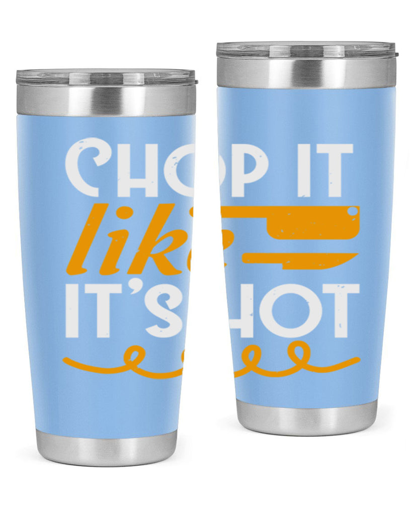 Chop it lits Hot 58#- farming and gardening- Tumbler