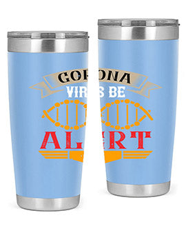 Corona Virus Be Alert Style 6#- corona virus- Tumbler