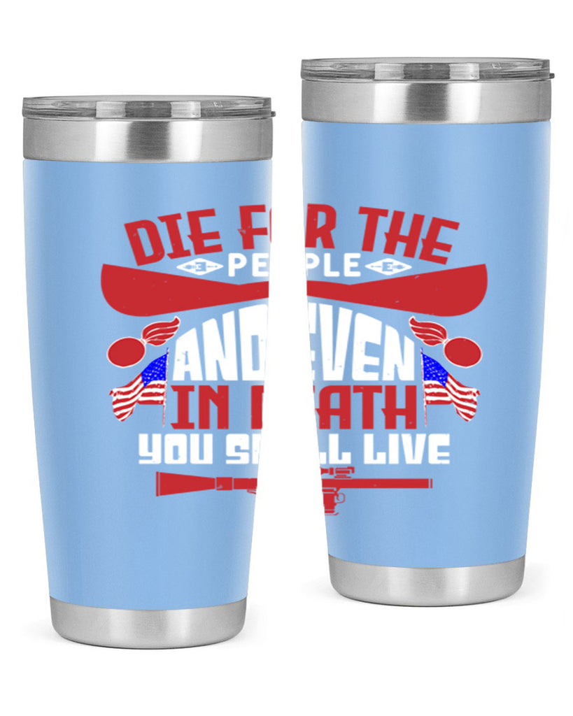 Die for the people and live Style 41#- Fourt Of July- Tumbler