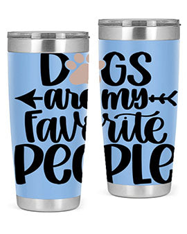 Dogs Are My Favorite People Style 22#- dog- Tumbler