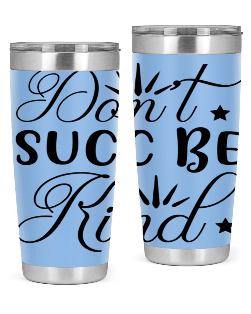 Dont Succ Be Kind 95#- winter- Tumbler