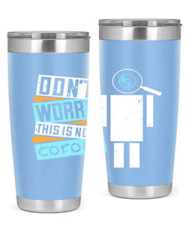 Dont worry this is not corona Style 54#- corona virus- Tumbler
