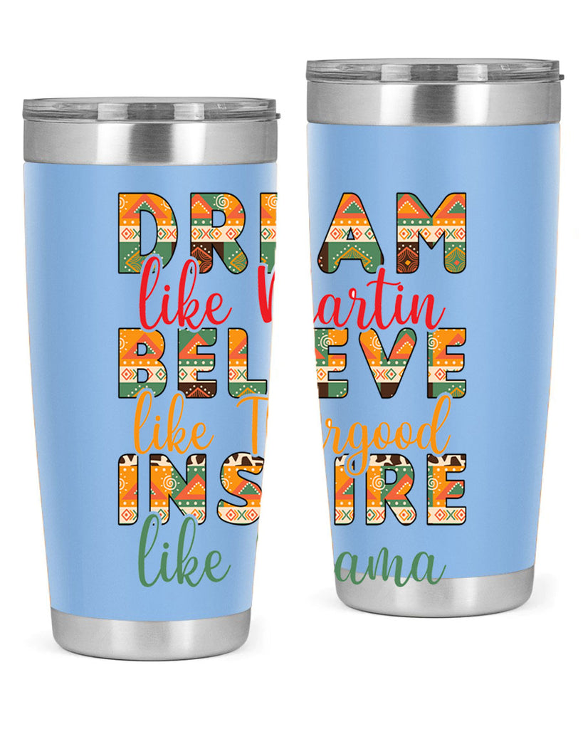 Dream Believe Inspire Junteenth Png 31#- Juneteenth- tumbler