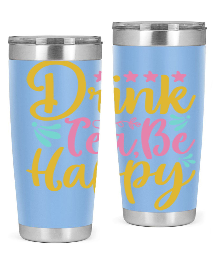 Drink tea be happy Style 67#- summer- Tumbler