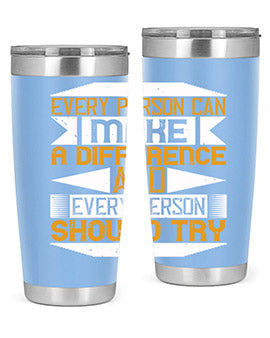 Every person can make a difference and every person should try Style 3#- volunteer- Tumbler