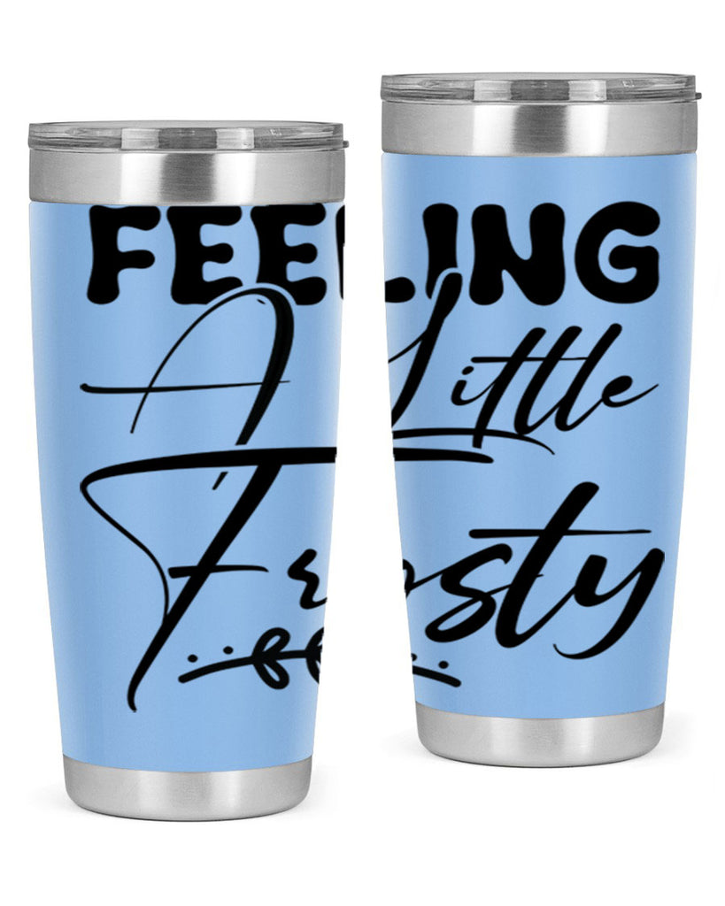 Feeling a little frosty 104#- winter- Tumbler