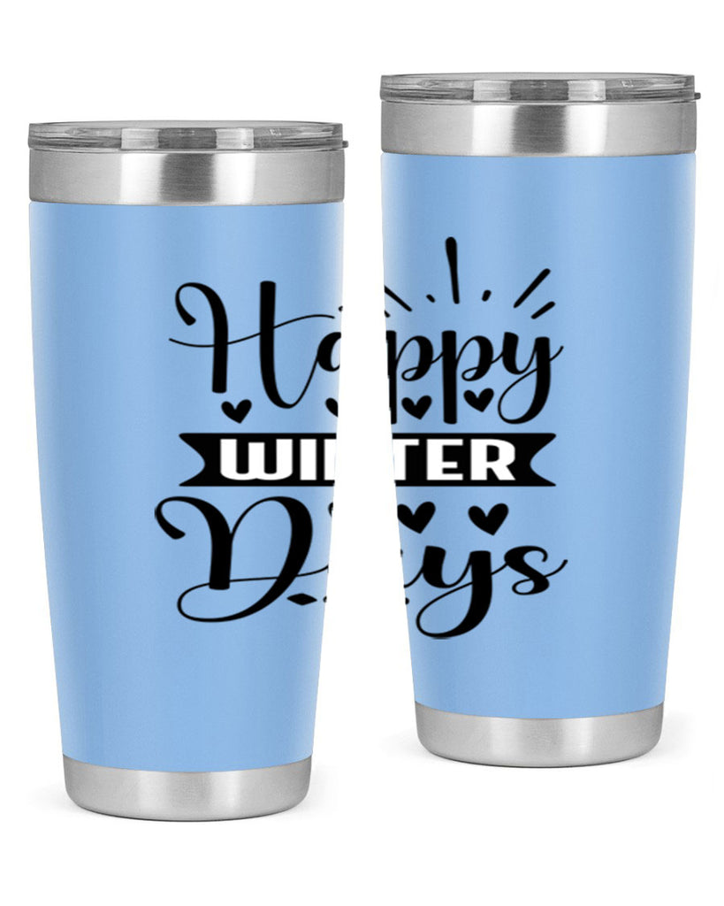 Happy Winter Days 125#- winter- Tumbler
