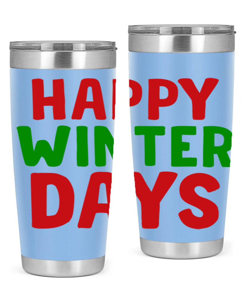 Happy Winter Days 127#- winter- Tumbler