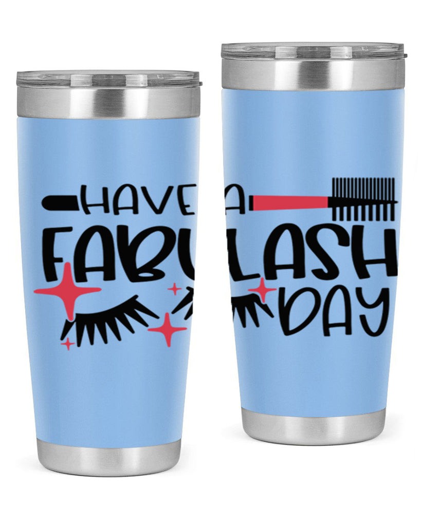 Have A Fabulash Day Style 91#- make up- Tumbler