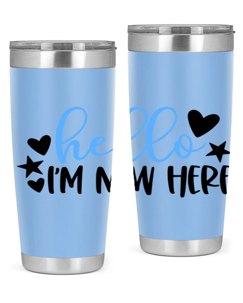 Hello Im New Here Style 93#- baby- tumbler