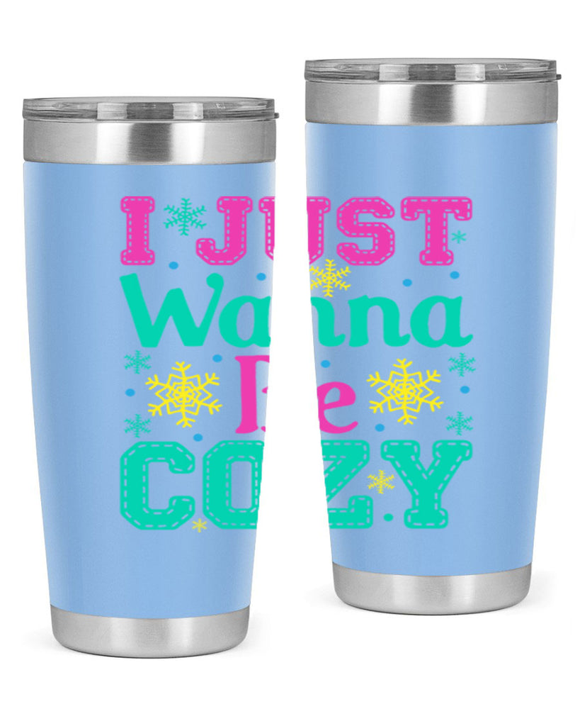 I Just Wanna Be CozyWinter 241#- winter- Tumbler