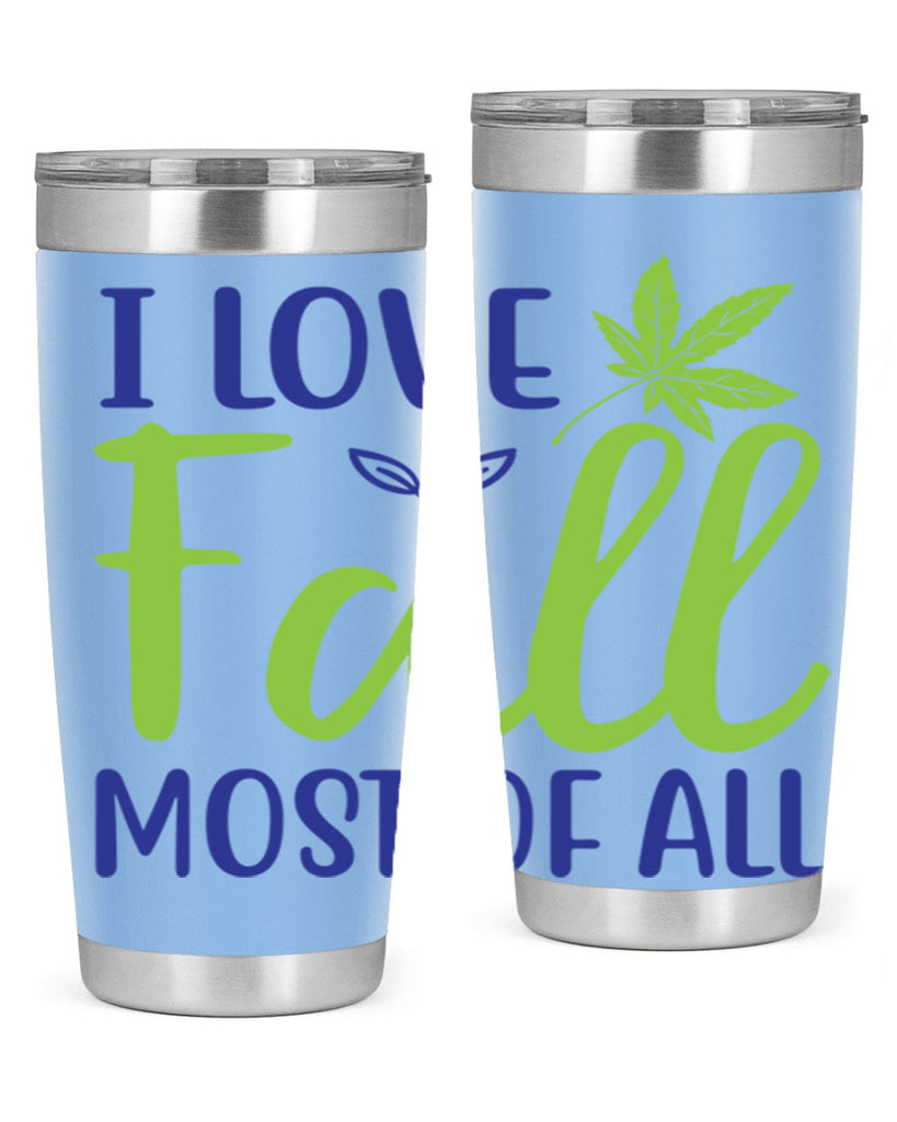 I Love Fall Most of All 329#- fall- Tumbler
