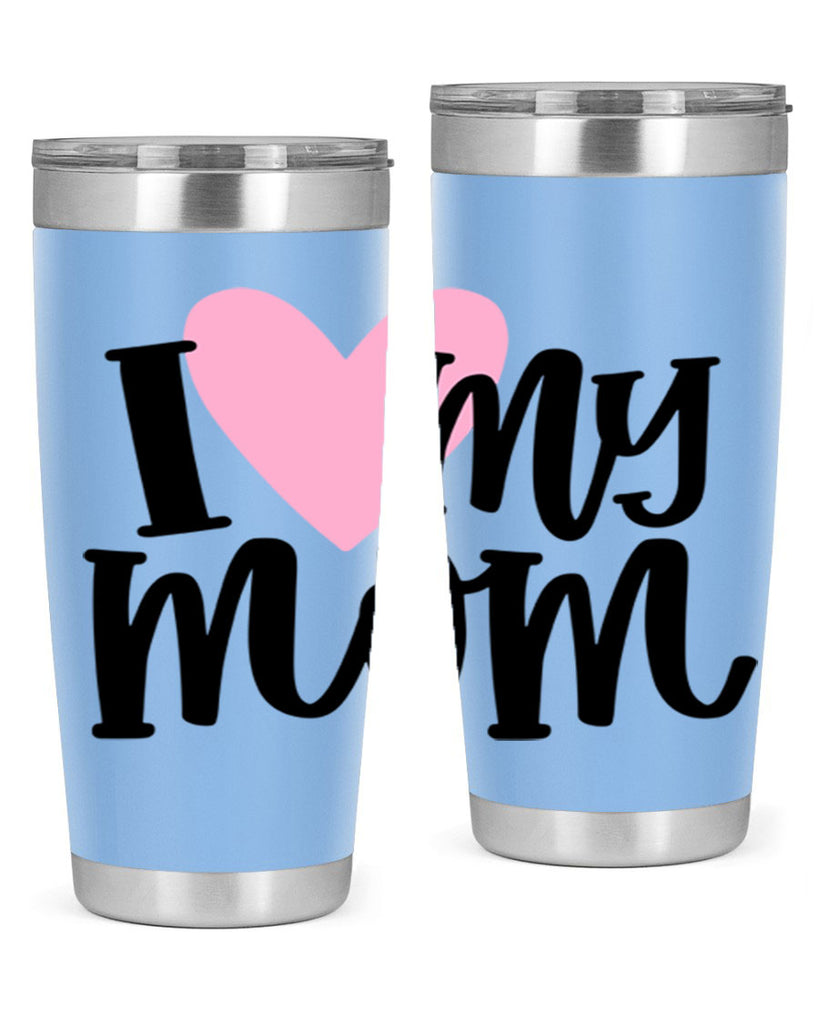 I Love My Mom Style 86#- baby- tumbler