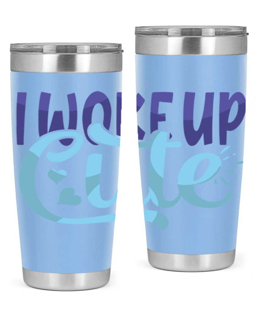 I Woke Up Cute Style 246#- baby- tumbler