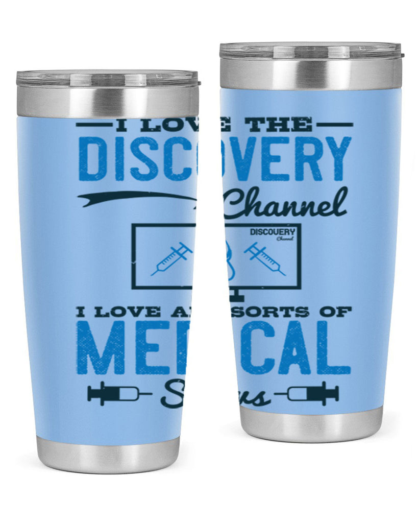 I love the Discovery Channel I love all sorts of medical shows Style 44#- medical- tumbler