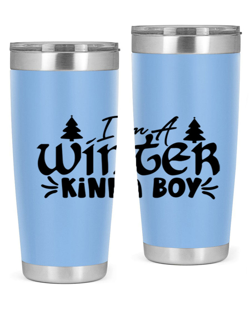 I m A Winter Kinda Boy 229#- winter- Tumbler