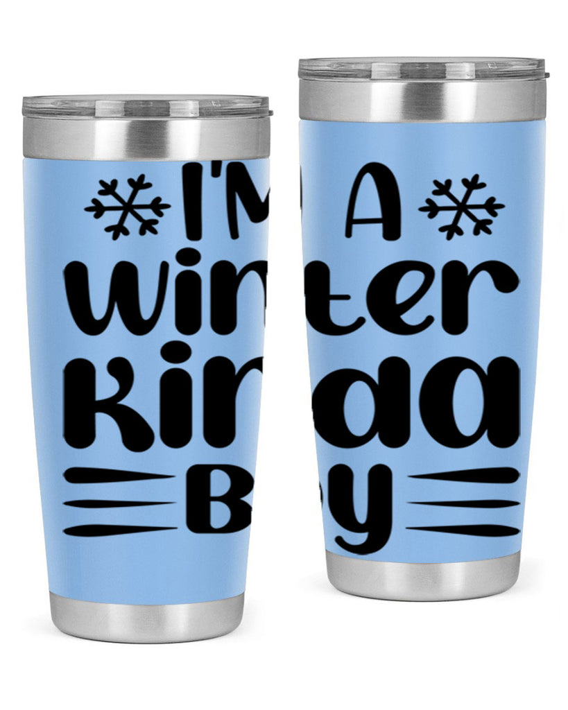 I m a Winter Kinda 244#- winter- Tumbler