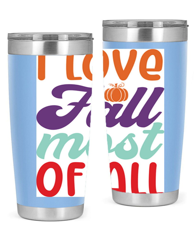 ILoveFallMostof 347#- fall- Tumbler