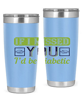 If I missed you I’d be diabetic Style 26#- diabetes- Tumbler