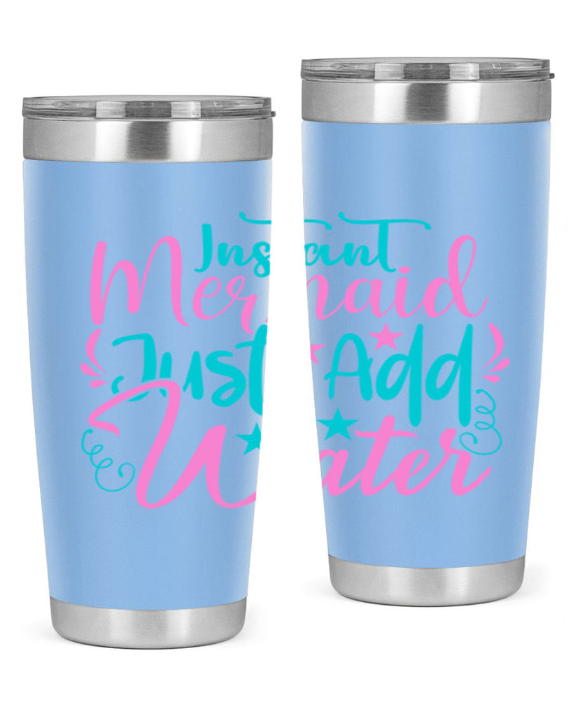 Instant Mermaid Just Add Water 271#- mermaid- Tumbler