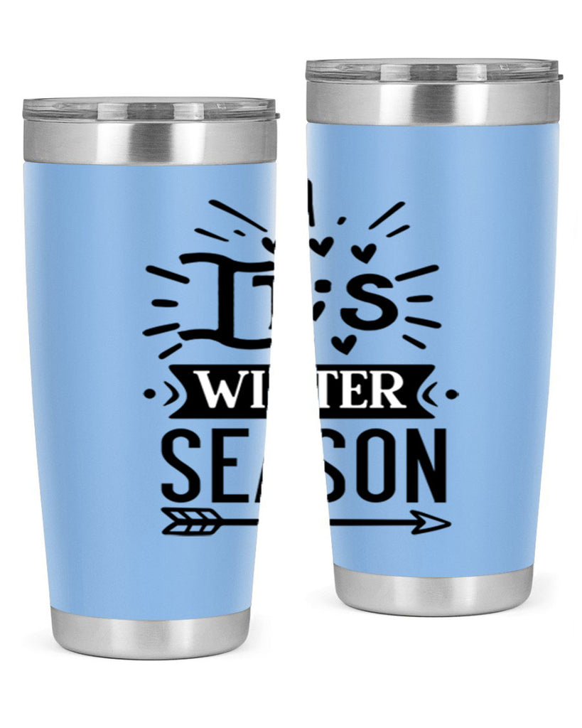 Its Winter Season 268#- winter- Tumbler