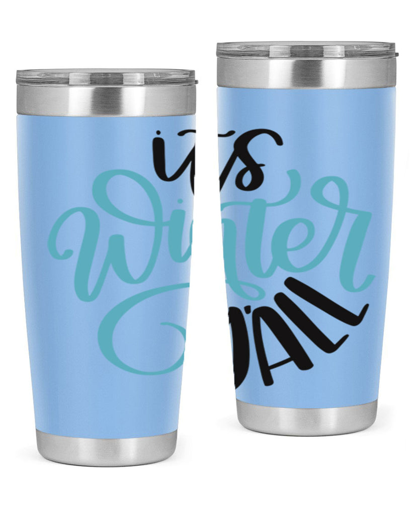 Its Winter YALL341#- winter- Tumbler