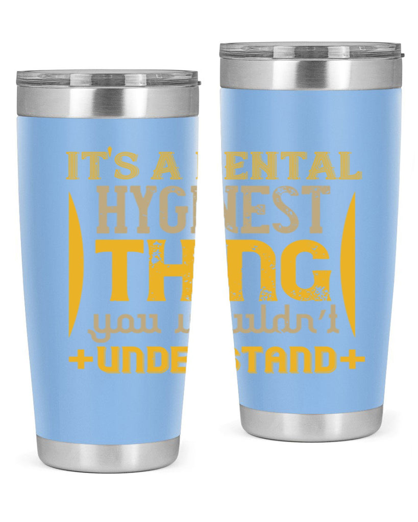 Its a dental hyginest Style 30#- dentist- tumbler