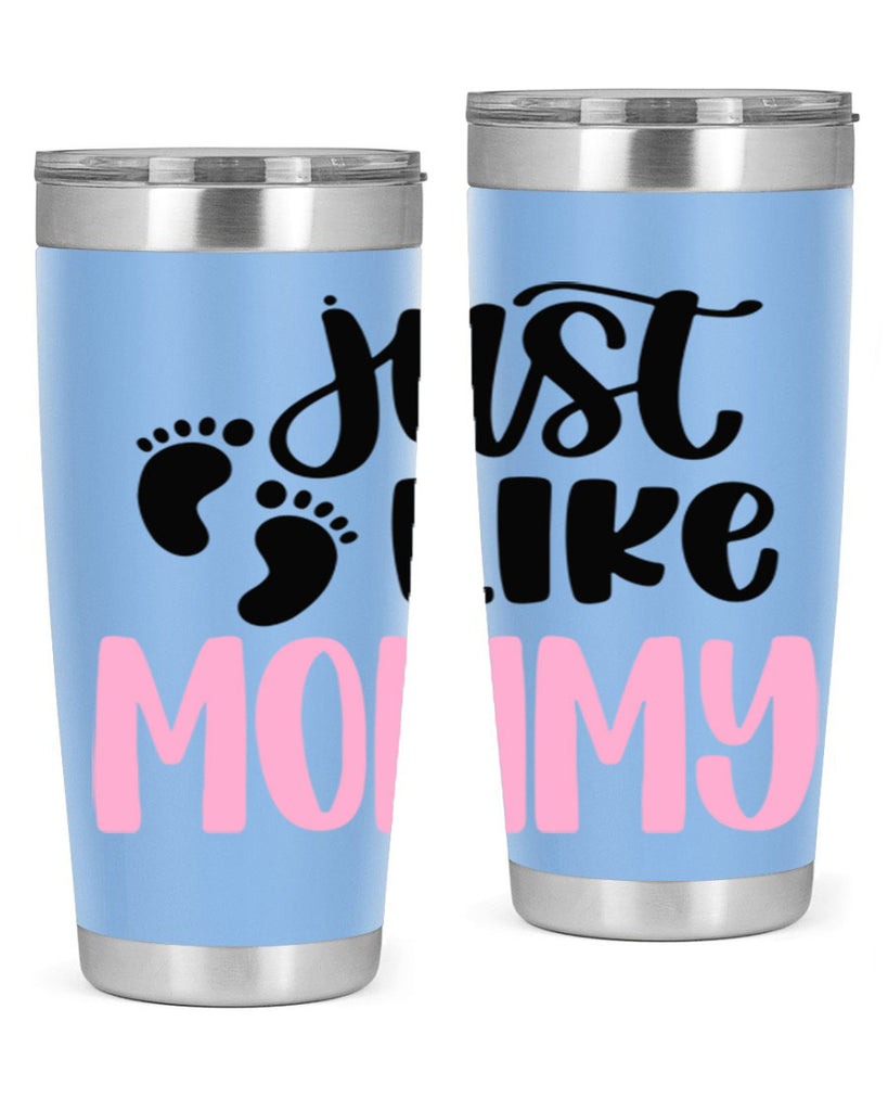 Just Like Mommy Style 76#- baby- tumbler