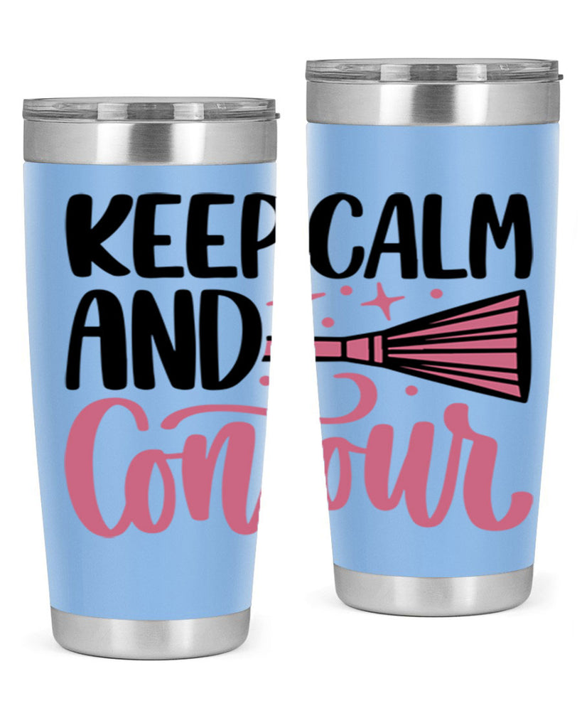Keep Calm And Contour Style 73#- make up- Tumbler