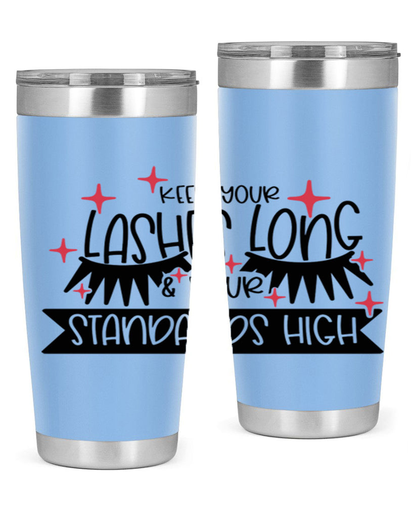 Keep Your Lashes Long Your Standards High Style 72#- make up- Tumbler