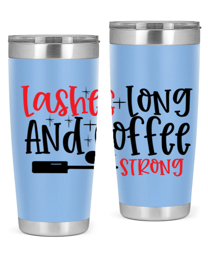 Lashes Long And Coffee Strong Style 232#- make up- Tumbler