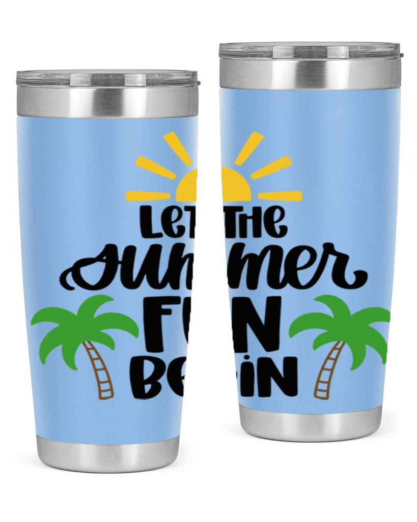 Let The Summer Fun Begin Style 35#- summer- Tumbler