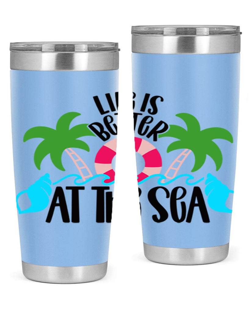 Life Is Better At The Sea Style 32#- summer- Tumbler