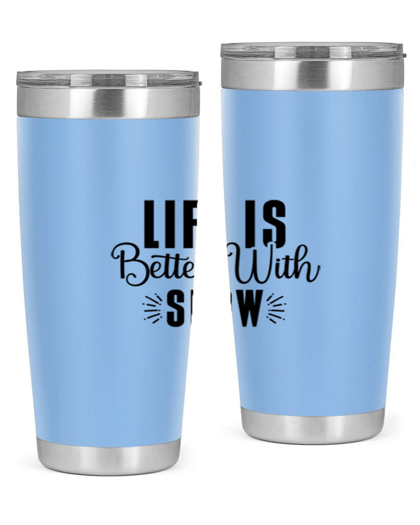 Life Is Better With Snow 300#- winter- Tumbler