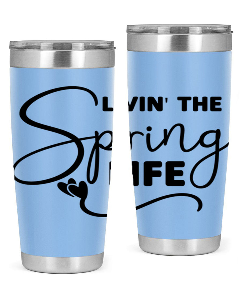Livin' the Spring Life316#- spring- Tumbler