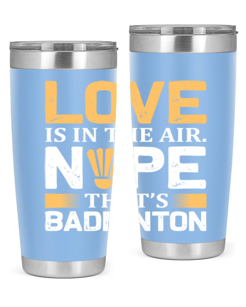 Love 705#- badminton- Tumbler