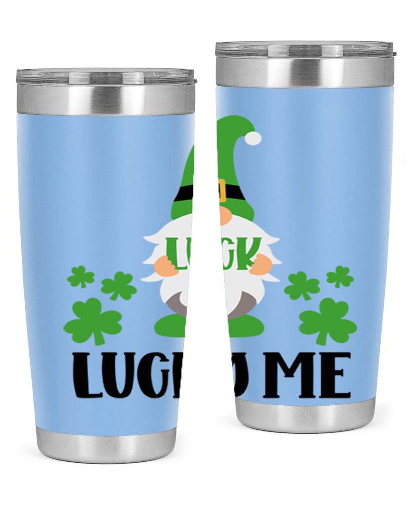 Luck Lucky Me Style 61#- St Patricks Day- Tumbler