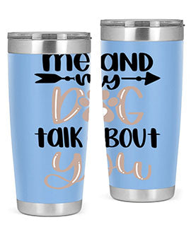 Me And Dog Talk Style 15#- dog- Tumbler