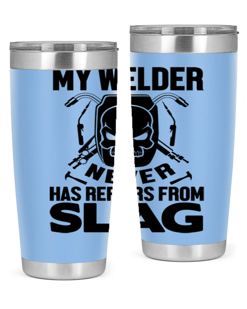 My welder never Style 7#- welder- tumbler