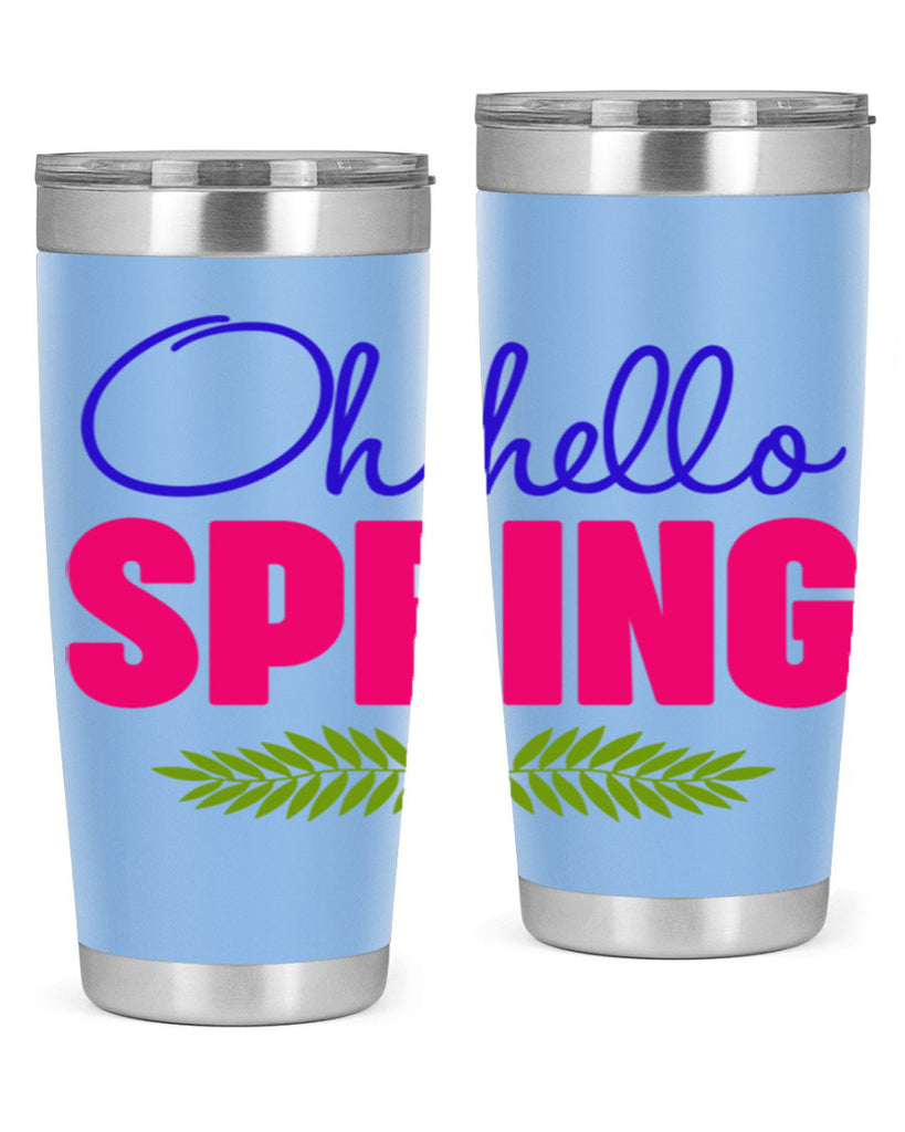 Oh Hello Spring 367#- spring- Tumbler