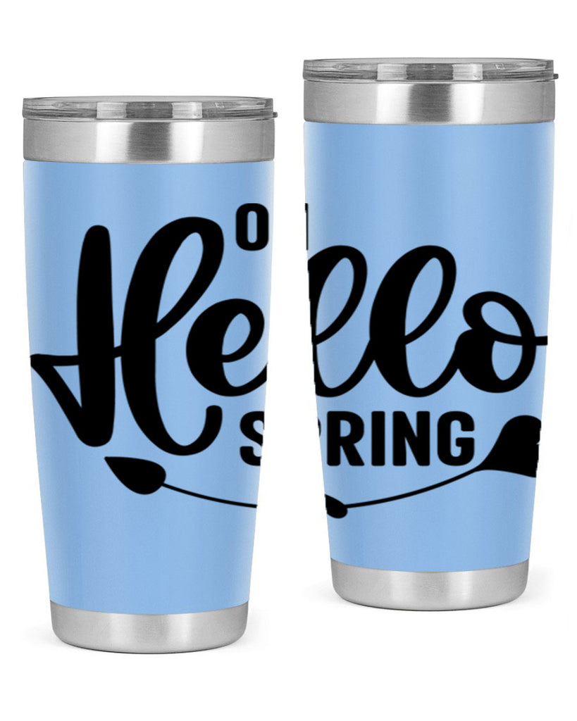Oh Hello Spring368#- spring- Tumbler