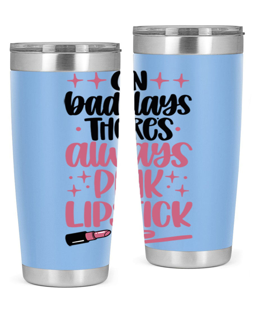 On Bad Days There∩s Always Pink Lipstick Style 33#- make up- Tumbler