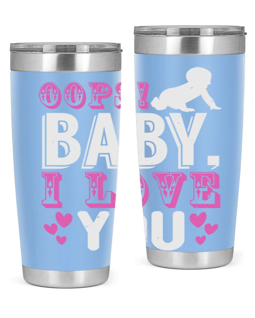 Oops Baby I love You Style 183#- baby- tumbler