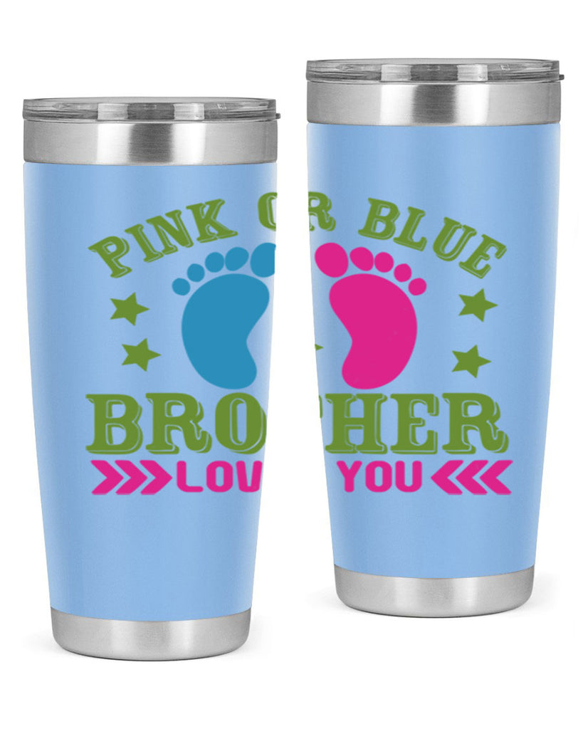 Pink or Blue Brother Loves You Style 181#- baby- tumbler