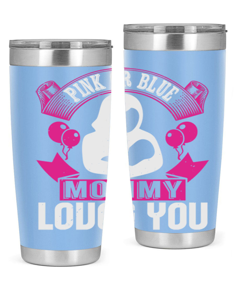 Pink or Blue Monny Loves You Style 178#- baby- tumbler