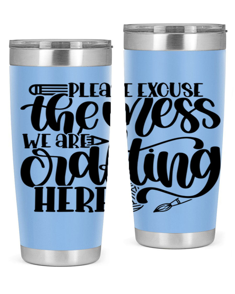 Please Excuse The Mess We 10#- crafting- Tumbler
