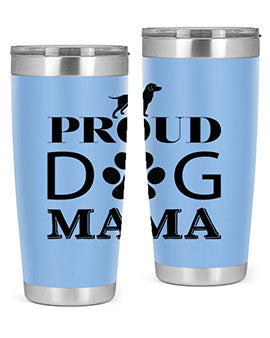 Proud Dog Mama Style 3#- dog- Tumbler