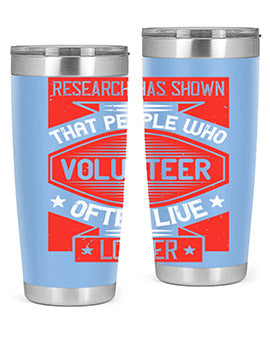 Research has shown that people who volunteer often live longer Style 32#- volunteer- Tumbler