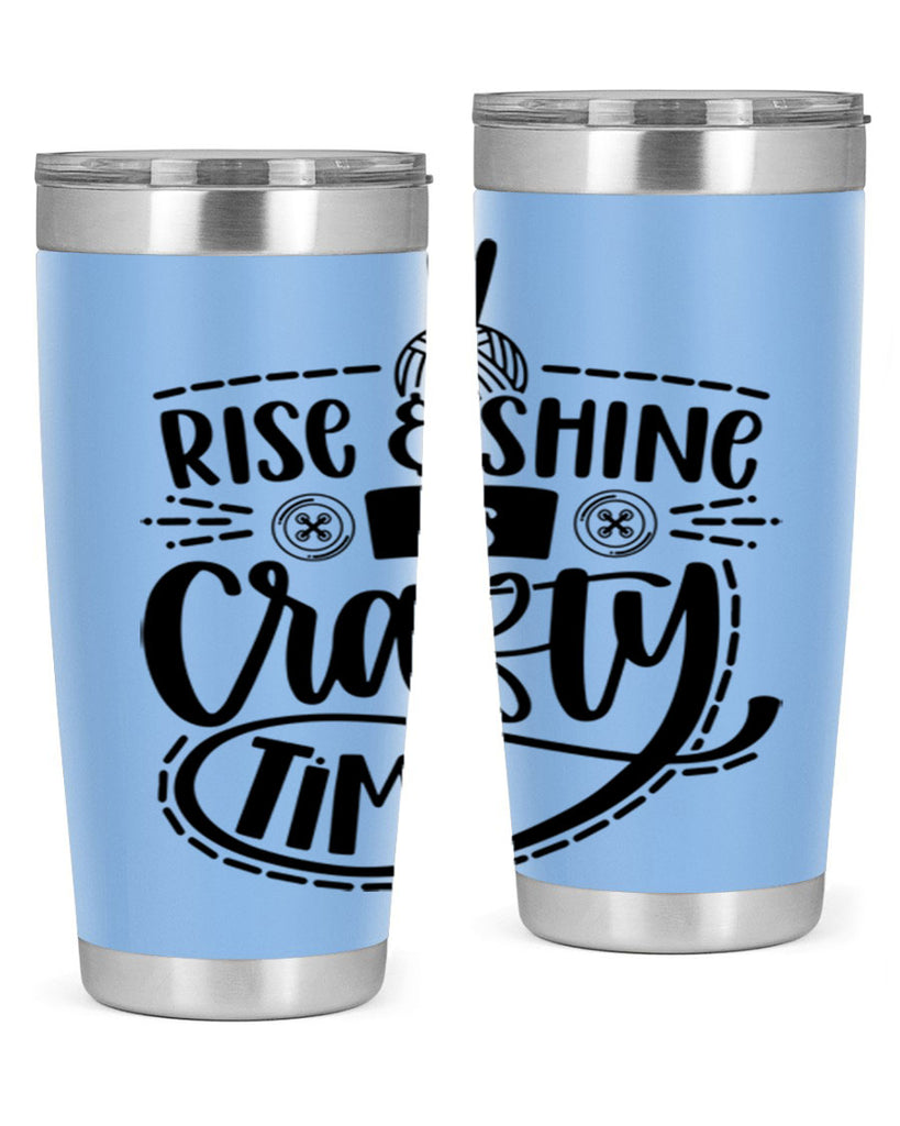 Rise Shine Its Crafty Time 9#- crafting- Tumbler